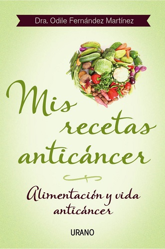 Mis recetas anticáncer y macrobiotica